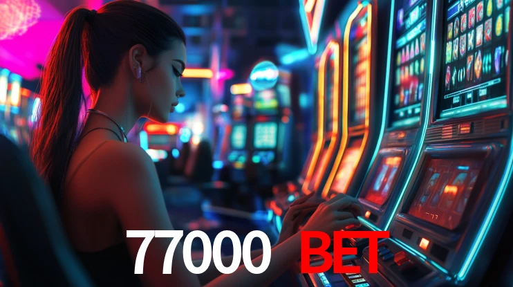 77000 bet